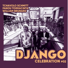 Schmitt, Tchavolo & Fanou Torracinta & William Brunard - Django Celebration #02