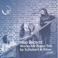Trio Bronte - Works For Piano Trio By Schubert & Rihm