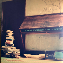 Waterson, Marry & Emily Barker - A Window To Other Ways