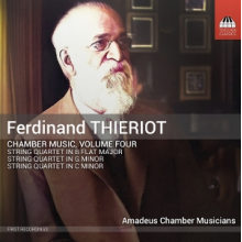 Amadeus Chamber Musicians - Ferdinand Thieriot: Chamber Music, Volume Four