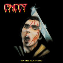 Cancer - To the Gory End