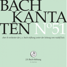 Choir & Orchestra of the J.S. Bach Foundation - Bach Kantaten No. 51
