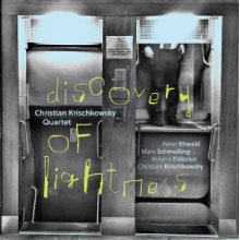 Christian Krischkowsky Quartet - Discovery of Lightness