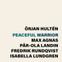 Hulten, Orjan - Peaceful Warrior