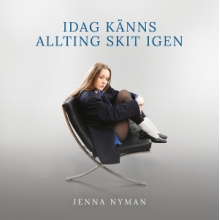 Nyman, Jenna - Idag Kanns Allting Skit Igen