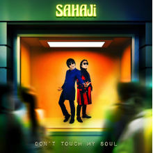 Sahaji - Don't Touch My Soul