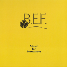 B.E.F. - Music For Stowaways