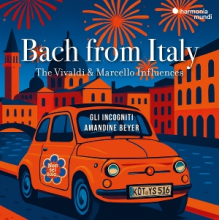 Bach From Italy - The Vivaldi & Marcello Influences Beyer Incogniti