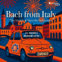 Bach From Italy - The Vivaldi & Marcello Influences Beyer Incogniti