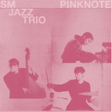Sm Jazz Trio - Pink Note