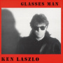 Laszlo, Ken - Glasses Man