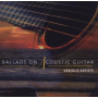 V/A - Ballads On Acoustic Guita