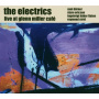 Electrics, the - Live At Glenn Miller Cafe