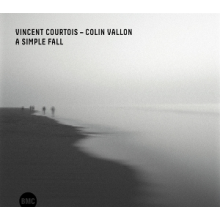 Courtois, Vincent & Colin Vallon - A Simple Fall