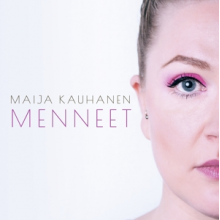 Kauhanen, Maija - Menneet