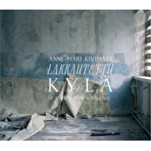 Kivimaki, Anne-Mari - Lakkautettu Kyla