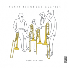 Kuhnl Trombone Quartet - Lieder Und Tanze
