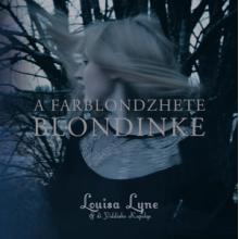 Lyne, Louisa -& Di Yiddische Kapelye- - A Farblonzhete Blondinke
