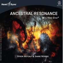 Metcalf, Byron & Shane Morris - Ancestral Resonance With Hemi-Sync