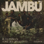Various - Jambu E Os Miticos Sons Da Amazonia