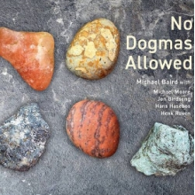 Baird, Michael & Friends - No Dogmas Allowed