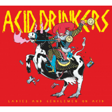 Acid Drinkers - Ladies And Gentlemen On Acid