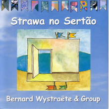 Bernard Wystraete Group - Strawa No Sertao