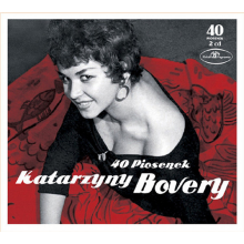 Bovery, Katarzyna - 40 Piosenek Katarzyny Bovery