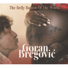 Bregovic, Goran - The Belly Button Of The World