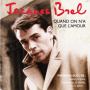 Brel, Jacques - Quand On N'a Que L'amour (best Of Early Years)