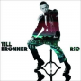 Bronner, Till - Rio