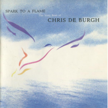 Burgh, Chris De - Spark To A Flame - Very Best Of Chris De Burgh