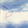 Burgh, Chris De - Spark To A Flame - Very Best Of Chris De Burgh