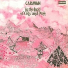 Caravan - In The Land Of Grey And Pink