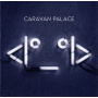 Caravan Palace - <i°_°i>