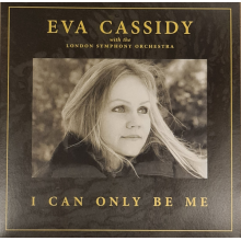 Cassidy, Eva  London Symphony Orchestra & Christopher Willis - I Can Only Be Me