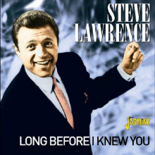 Lawrence, Steve - Long Before I Knew You