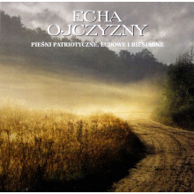 Chor I Orkiestra Polskiego Radia - Echa Ojczyzny