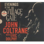Coltrane, John/ Dolphy, Eric - Evenings At The Village Gate: John Coltrae With Eric Dolphy