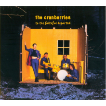 Cranberries - To The Faithful Departed (3cd)