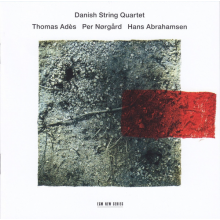 Danish String Quartet - Ades, Norgard, Abrahamsen