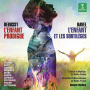 Devieilhe, Sabine/roberto Alagna/nathalie Stutzmann/mikko Franck - Debussy: L'enfant Prodigue, Ravel: L'enfant Et Les Sortileges