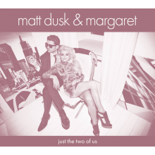 Dusk, Matt & Margaret - Just The Two Of Us