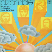 Dzamble - Wolanie O Slonce Nad Swiatem