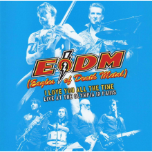 Eagles Of Death Metal - I Love You All The Time: Live At The Olympia Paris