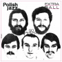 Extra Ball - Go Ahead (polish Jazz Vol. 59)