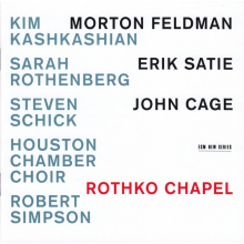 Feldman/satie/cage - Rothko Chapel
