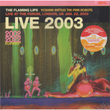 Flaming Lips, The - Live At The Forum-london, January 22, 2003 (bbc Broadcast)