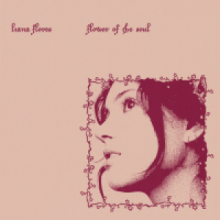 Flores, Liana - Flower Of The Soul