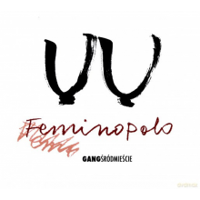 Gang Śródmieście - Feminopolo